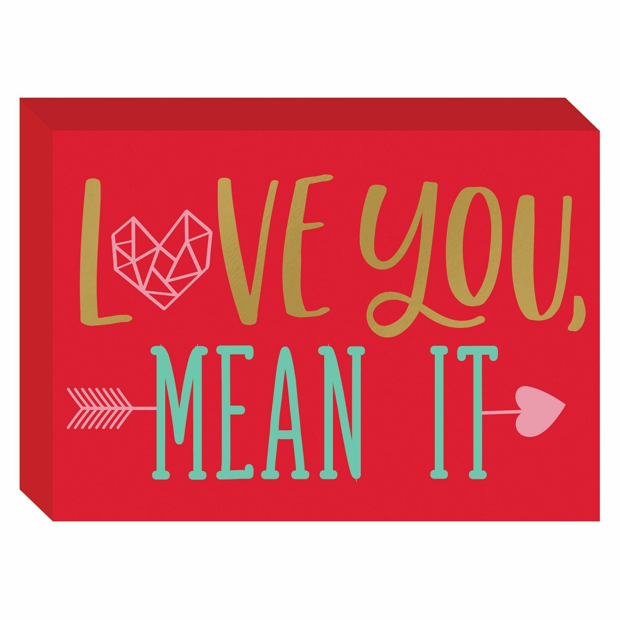 Ultimate Party Super Stores HOLIDAY: VALENTINES Love You Mean It Standing Plaque