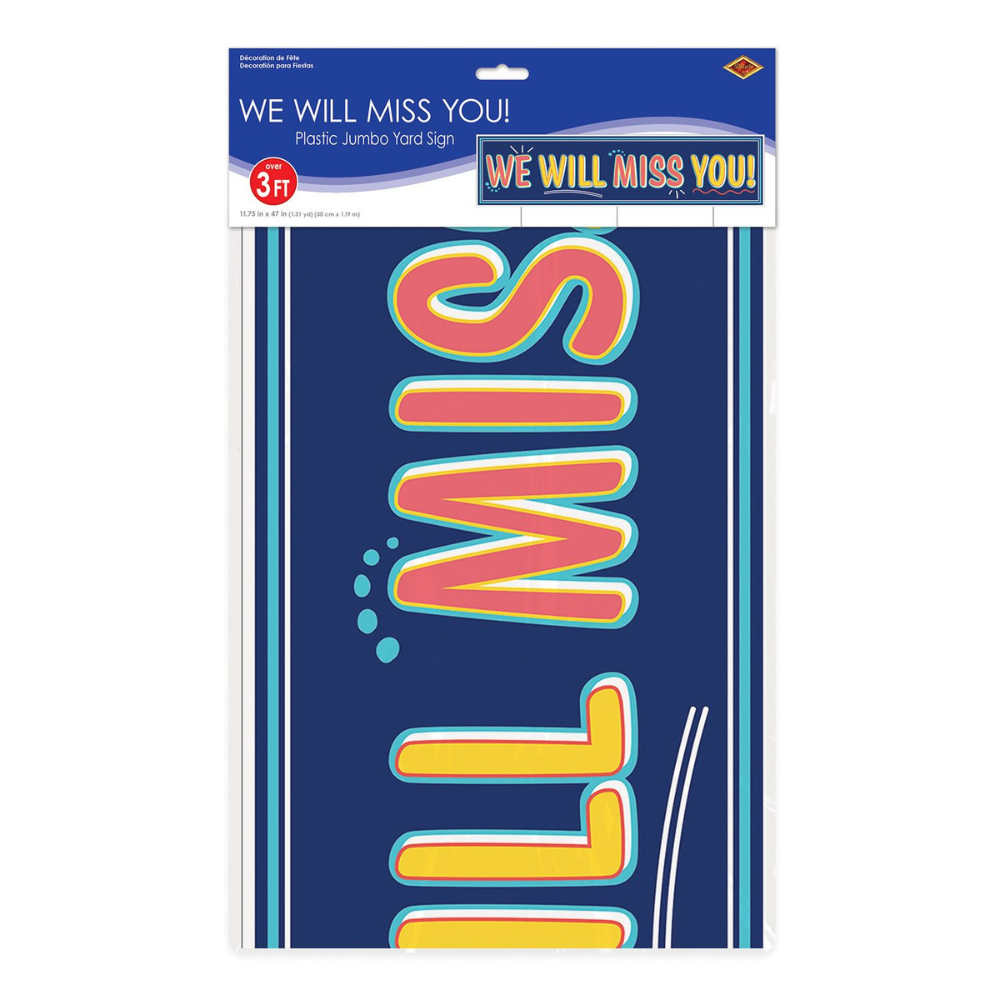 Plastic Jumbo We Will MissYou! Yard Sign