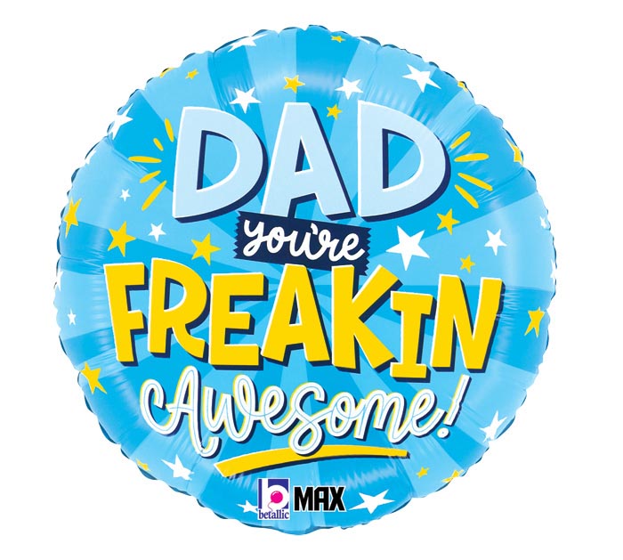 B012 18" DAD FREAKIN' AWESOME DAD ROUND Balloon
