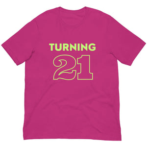 Ultimate Party Super Stores Berry / S TURNING 21! Unisex t-shirt
