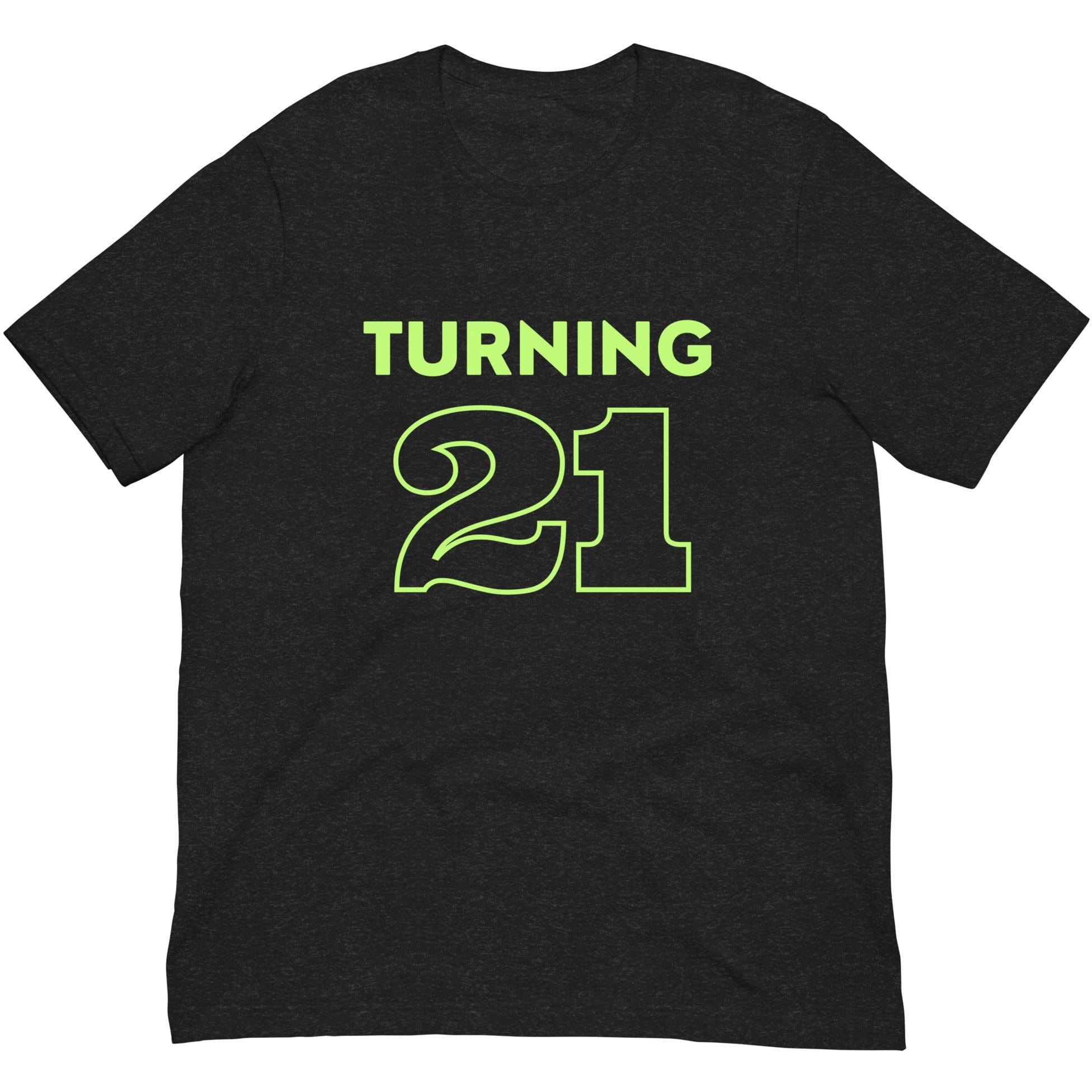 Ultimate Party Super Stores Black Heather / XS TURNING 21! Unisex t-shirt