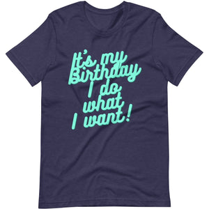 Ultimate Party Super Stores Heather Midnight Navy / XS ITS MY BIRTHDAY Unisex t-shirt