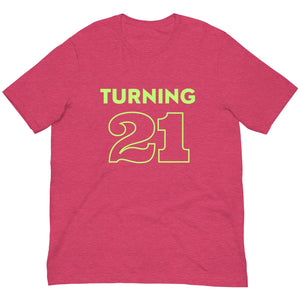 Ultimate Party Super Stores Heather Raspberry / S TURNING 21! Unisex t-shirt