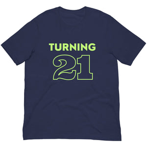Ultimate Party Super Stores Navy / XS TURNING 21! Unisex t-shirt
