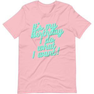 Ultimate Party Super Stores Pink / S ITS MY BIRTHDAY Unisex t-shirt