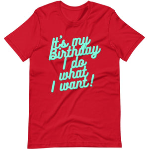 Ultimate Party Super Stores Red / XS ITS MY BIRTHDAY Unisex t-shirt