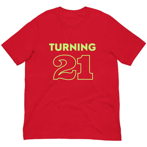Ultimate Party Super Stores Red / XS TURNING 21! Unisex t-shirt