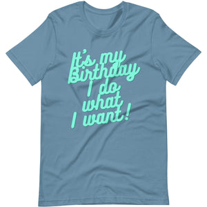 Ultimate Party Super Stores Steel Blue / S ITS MY BIRTHDAY Unisex t-shirt
