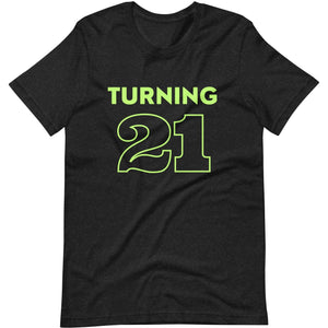 Ultimate Party Super Stores TURNING 21! Unisex t-shirt